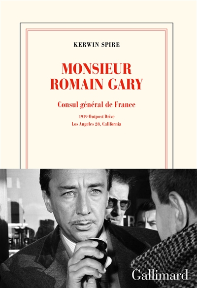 Monsieur Romain Gary : consul général de France : 1919 Outpost Drive, Los Angeles 28, California