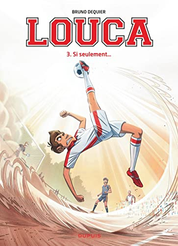 Louca - Tome 3 - Si seulement... / Edition spéciale, Limitée (Opé 2022 à 3 )