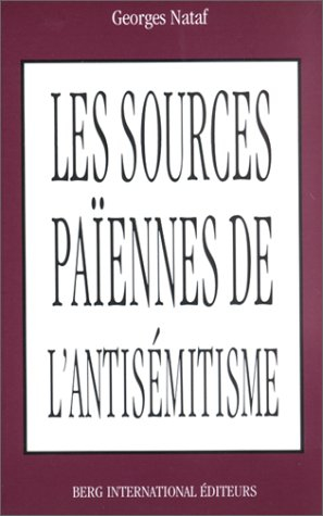 Les sources païennes de l'antisémitisme. L'antijudaïsme d'un père de l'Eglise : Jean Chrysostome