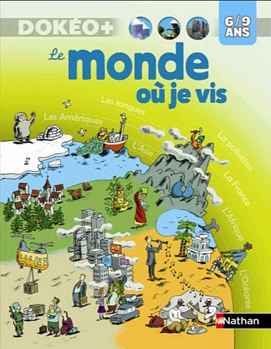 Le monde où je vis, 6-9 ans