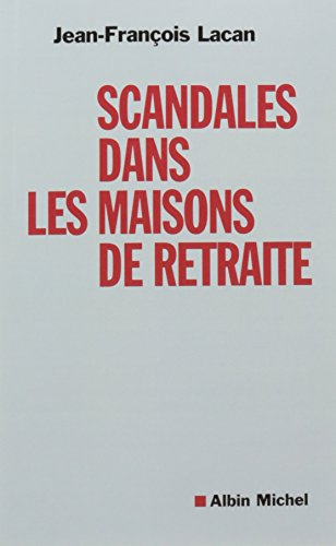 Scandales dans les maisons de retraite