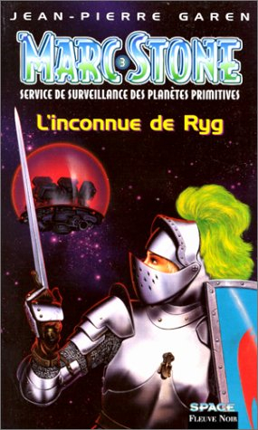 Marc Stone : service de surveillance des planètes primitives. Vol. 3. L'Inconnue de Ryg
