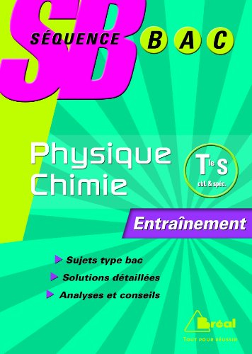Physique chimie terminales S, enseignement de spécialité : entraînement