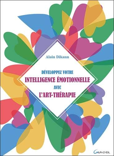 Développez votre intelligence émotionnelle avec l'art-thérapie
