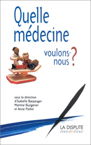 Quelle médecine voulons-nous ?