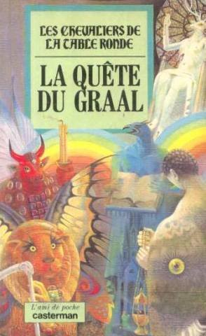 Les chevaliers de la Table ronde. Vol. 4. La quête du Graal