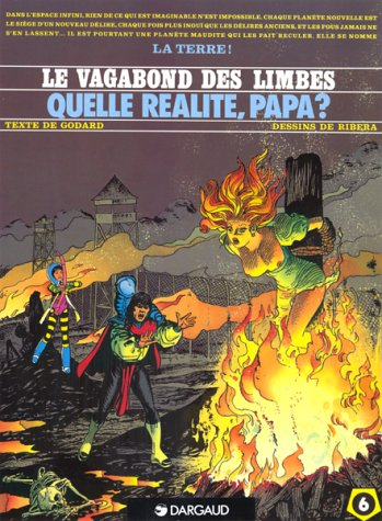 Le vagabond des limbes. Vol. 6. Quelle réalité, papa ?