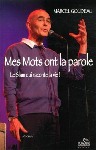 Mes mots ont la parole : le slam qui raconte la vie !
