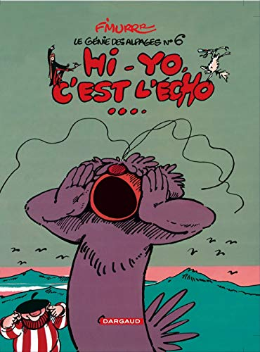 Le génie des alpages. Vol. 6. Hi-Yo, c'est l'écho...