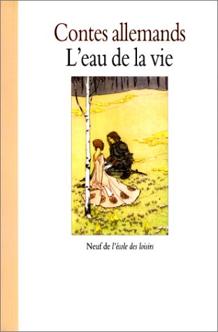 L'eau de la vie : contes allemands