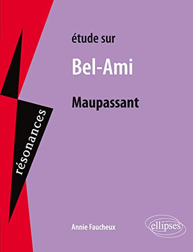 Etude sur Maupassant, Bel-Ami