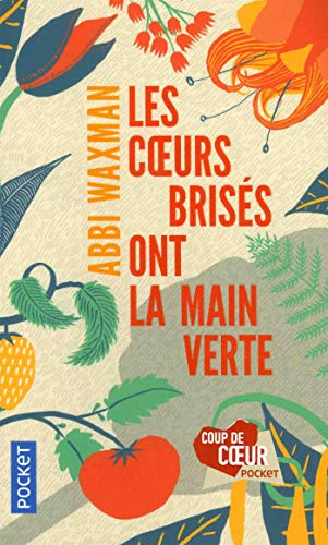 Les coeurs brisés ont la main verte
