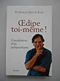 Oedipe toi-même ! : Consultations d'un pédopsychiatre