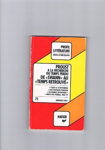 profil d'une oeuvre proust de swann au temps retrouvé