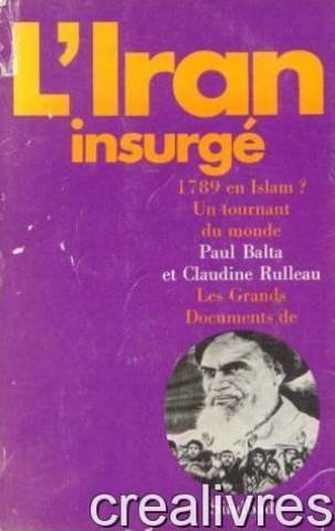 L'Iran Insurgé : 1789 en Islam ? Un tournant du monde
