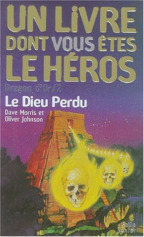 Dragon d'or. Vol. 2. Le dieu perdu