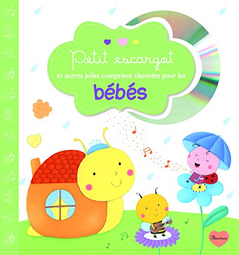 Petit escargot : et autres jolies comptines chantées pour les bébés