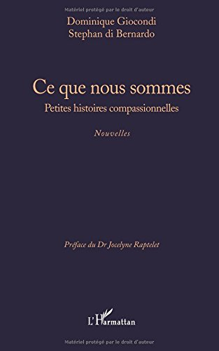 Ce que nous sommes : petites histoires compassionnelles