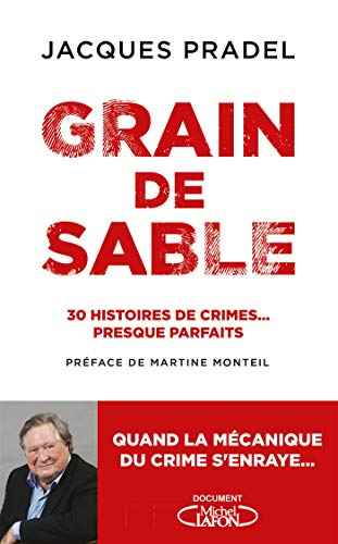 Grain de sable : 30 histoires de crimes... presque parfaits