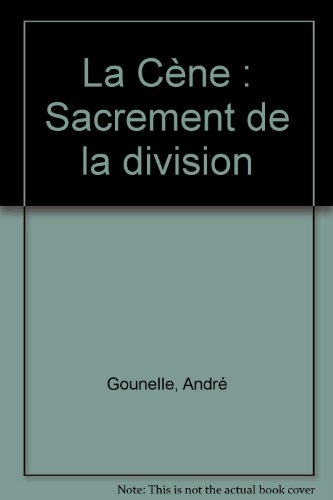 la cène : sacrement de la division
