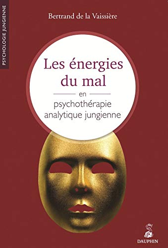 Les énergies du mal en psychothérapie analytique jungienne