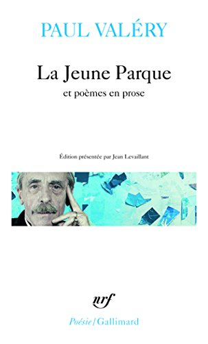 La Jeune Parque : et poèmes en prose
