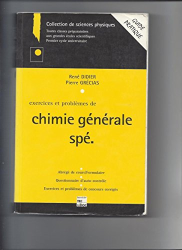 exercices et problemes de chimie generale spe. abrégé de cours/formulaire, tests d'auto-contrôle, ex