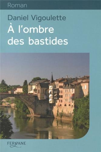 A l'ombre des bastides