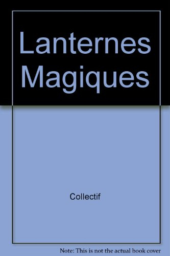 Lanternes magiques, tableaux transparents