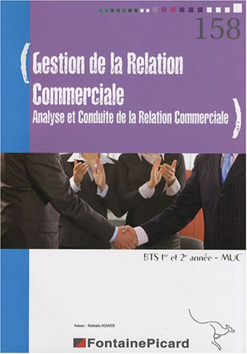 Gestion de la relation commerciale : analyse et conduite de la relation commerciale