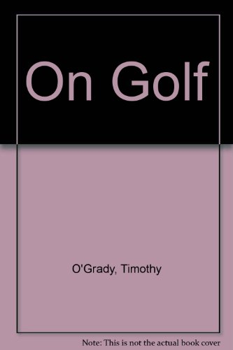 Golf : la technique, la tactique, l'entrainement