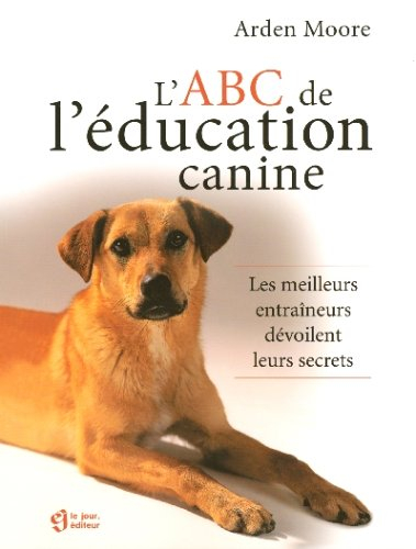 L'ABC de l'éducation canine : meilleurs entraîneurs dévoilent leurs secrets
