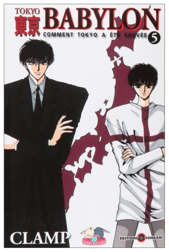 Tokyo Babylon : comment Tokyo a été sauvée. Vol. 5