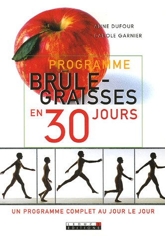 Programme brûle-graisses en 30 jours : Un programme complet au jour le jour