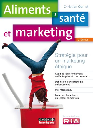 Aliments, santé et marketing : stratégie pour un marketing éthique