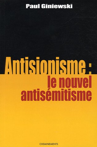 Antisionisme, le nouvel antisémitisme