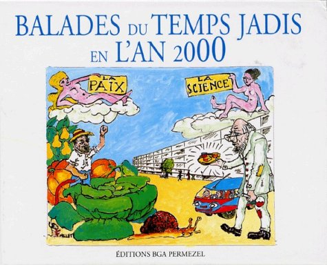 Balades du temps jadis en l'an 2000