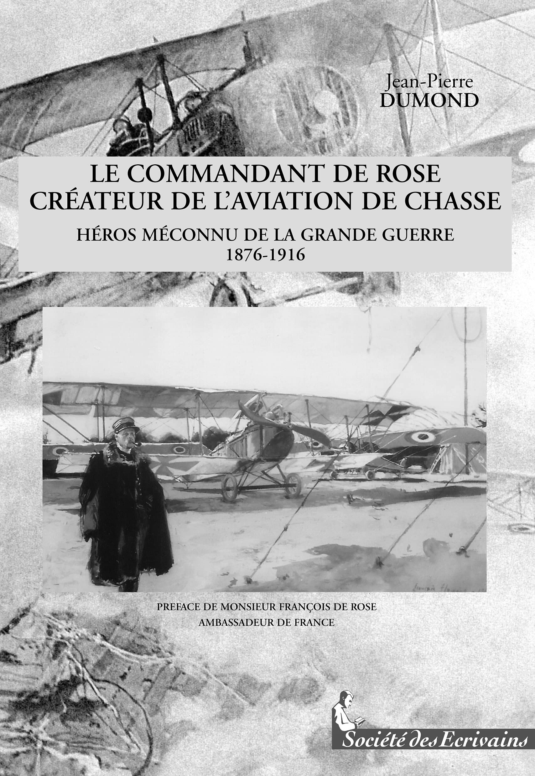 Le commandant de Rose, créateur de l'aviation de chasse - héros méconnu de la Grande guerre, 1876-19