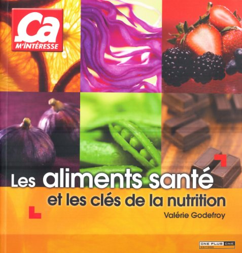 Les aliments santé et les clés de la nutrition