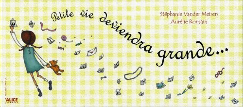 Petite vie deviendra grande