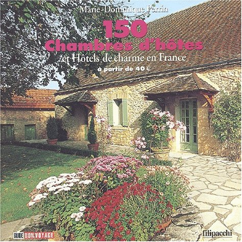 150 chambres d'hôtes et hôtels de charme en France à partir de 40 euros