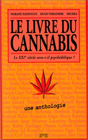 Le livre du cannabis : le XXIe siècle sera-t-il psychédélique ? : une anthologie