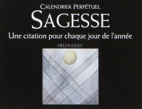 Calendrier perpétuel sagesse : une citation pour chaque jour de l'année