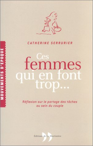 Ces femmes qui en font trop... : réflexion sur le partage des tâches au sein du couple