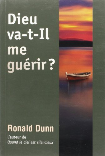 Dieu va-t-il me guérir ?