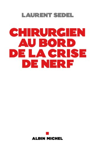 Chirurgien au bord de la crise de nerfs