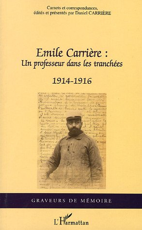 Emile Carrière, un professeur dans les tranchées, 1914-1916