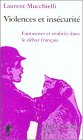 Violences et insécurité : fantasmes et réalités dans le débat français