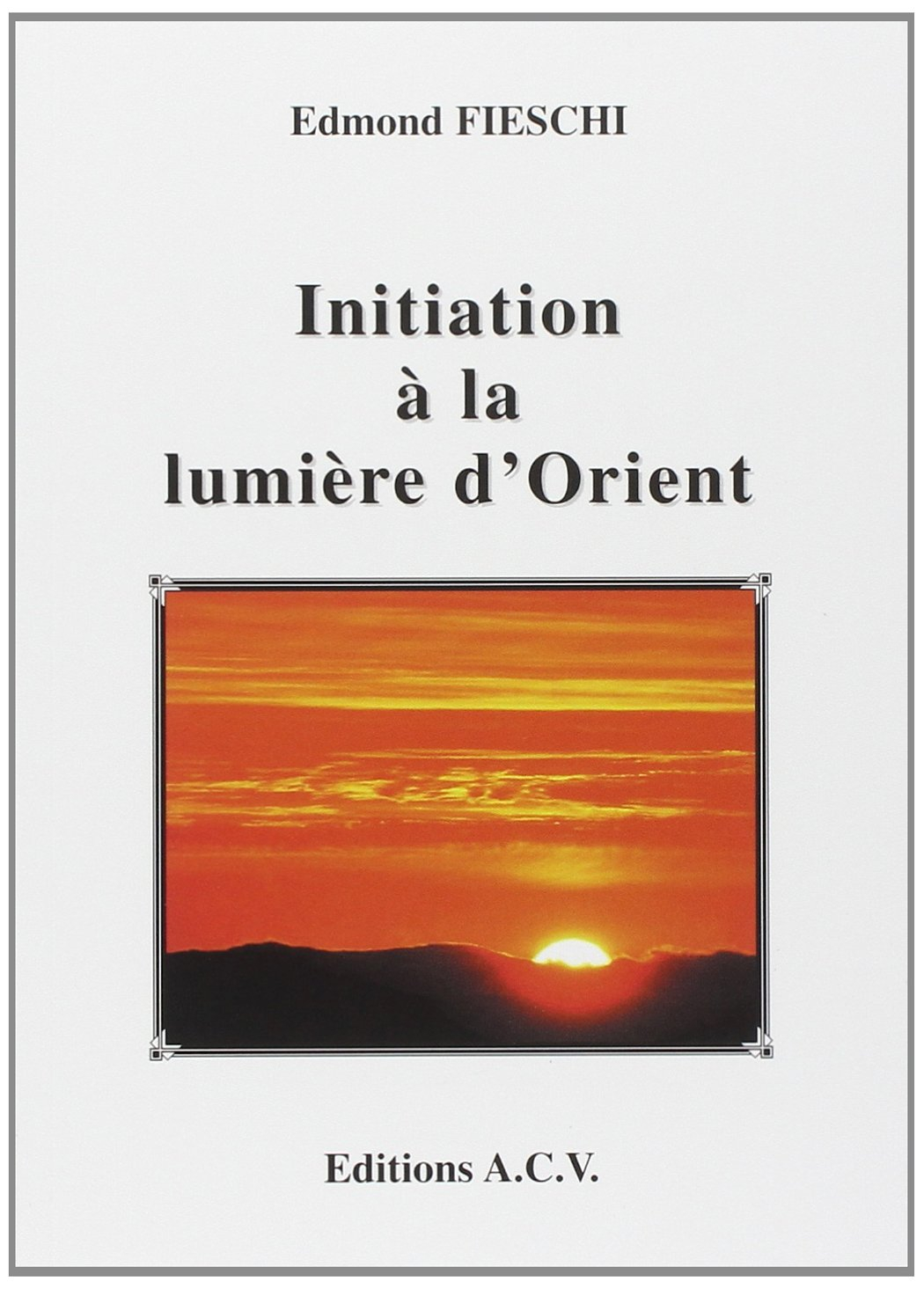 Initiation à la lumière d'Orient