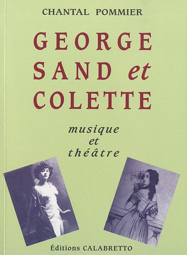 George Sand et Colette : musique et théâtre
